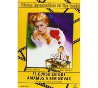 El curso en que amamos a Kim Novak [DVD]