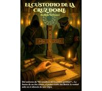 El Custodio de la Cruz Doble: Anterior al Veredicto del Cónclave perdido.....