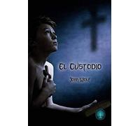 El Custodio: De todos nace uno... De uno, nace el todo (Colección novela corta de John Wolf)