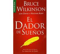 El Dador de Suenos = The Dream Giver (Spanish Edition) (Serue Favoritos) by Bruce Wilkinson (2011-01-03)