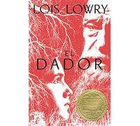 El dador: The Giver (Spanish Edition), A Newbery Award Winner (Giver Quartet)