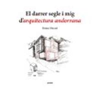 El Darrer Segle I Mig D Arquitectura Andorrana