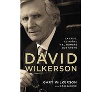 El David Wilkerson: La cruz, el puñal y el hombre que creyó