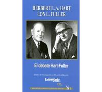 El debate de Hart-Fuller. Serie de Teoría Jurídica y Filosofía del Derecho n.° 81