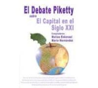 El Debate Piketty Sobre El Capital En El Siglo Xxi