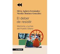 El deber de resistir: Memoria y luchas del Pueblo Gitano (GEBARA)