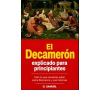El Decamerón de Boccaccio - Guía de Lectura para Principiantes: 100 historias del siglo XIV explicadas: contexto histórico, análisis por jornada y ruta de lectura de 30 días
