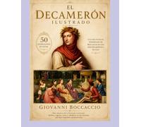 El Decamerón Ilustrado: Las cien novelas inmortales de Boccaccio en una edición artística de lujo