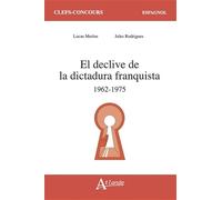 El declive de la dictadura franquista: 1962-1975