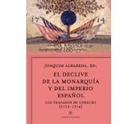 El Declive De La Monarquia Y Del Imperio Español: Los Tratados De Utre