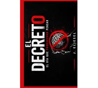 EL DECRETO: Una novela de resistencia y terror bajo el último imperio (La Risa de los Condenados)
