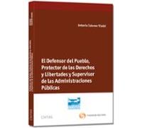 El Defensor Del Pueblo Protector De Los Derechos Y Libertades Y Superv