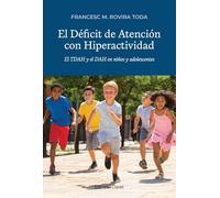 El Déficit de Atención con Hiperactividad: El TDAH y el DAH en niños y adolescentes
