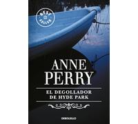 El degollador de Hyde Park (Inspector Thomas Pitt 14) (Best Seller)
