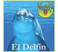 EL DELFÍN: Mi Pequeño Gran Mundo Animal