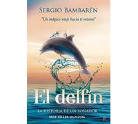 EL DELFÍN "Un mágico viaje hacia ti mismo"