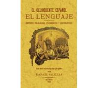 El Delincuente Español. El Lenguaje: Estudio Filológico Psicológico Y