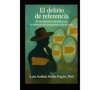 El delirio de referencia: De la obsesión identitaria a la reinvención pragmática de un país