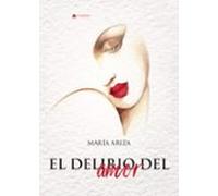 El Delirio Del Amor