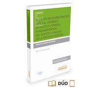 El delito de administración desleal: criterios de política criminal, fundamentación del injusto y análisis de la tipicidad objetiva (Monografía)