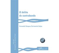 El delito de contrabando (SIN COLECCION)