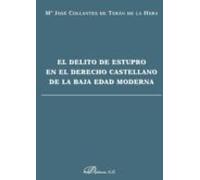 El Delito De Estupro En El Derecho Castellano De La Baja Edad Media