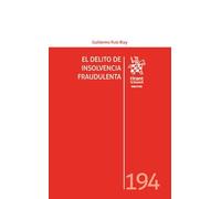 El delito de insolvencia fraudulenta Nº 194 (Los Delitos)