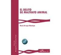 El Delito De Maltrato Animal