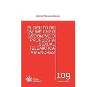 El Delito de Online Child Grooming o Propuesta Sexual Telemática a Menores (Los Delitos)