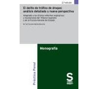 El delito de tráfico de drogas: análisis exhaustivo. 2.ª Edición (Monográficos)