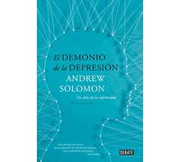El demonio de la depresión: Un atlas de la enfermedad. Edición actualizada (Psicología)
