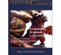 El Demonio El Mundo Y Mi Carne: Una Comedia