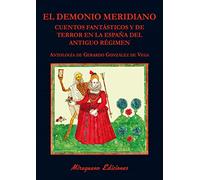 El Demonio Meridiano. Cuentos Fantásticos Y De Terror En La España Del