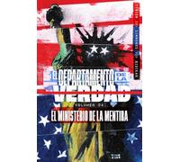 EL DEPARTAMENTO DE LA VERDAD 4. EL MINISTERIO DE LA MENTIRA