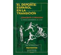 El deporte español en la Transición:: ¿Cenicienta o princesa? (Autor)