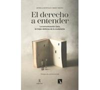 El Derecho A Entender: La Comunicacion Clara La Mejor Defensa De La Ci