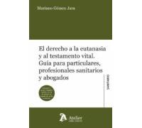 El derecho a la eutanasia y al testamento vital.