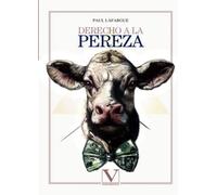 El derecho a la pereza: 1 (Ensayo)