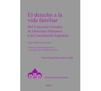 El derecho a la vida familiar: Del Convenio Europeo de Derechos Humanos a la Constitución Española (Estudios Constitucionales)