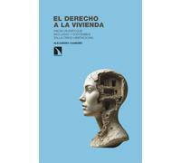 El derecho a la vivienda: Hacia un enfoque inclusivo y sostenible en la crisis habitacional: 484 (Investigación y Debate)