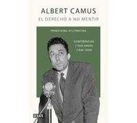 El derecho a no mentir: Conferencias y discursos (1936-1958) (Ensayo y Pensamiento)