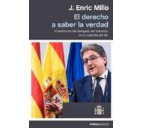 El derecho a saber la verdad: El testimonio del delegado del Gobierno en la Cataluña del 155 (ATALAYA)