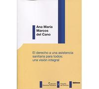 El derecho a una asistencia sanitaria para todos: una visión integral (SIN COLECCION)
