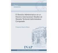 El Derecho Administrativo En Un Entorno Internacional: Estudios De Der