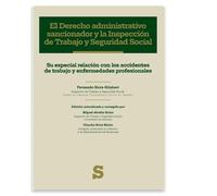 El Derecho administrativo sancionador y la Inspección de Trabajo y Seguridad Social: Su especial relación con los accidentes de trabajo y enfermedades profesionales (Serie Oro)