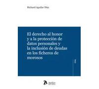 EL DERECHO AL HONOR Y A LA PROTECCION DE DATOS PERSONALES Y | Richard Aguilar Diaz