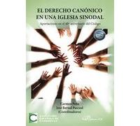 EL DERECHO CANONICO EN UNA IGLESIA SINODAL | Carmen Peña-ardid