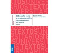 El derecho como proceso normativo. Lecciones de teoría del derecho. 3ª edición: 6 (Textos Universitarios derecho)