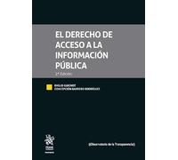 El derecho de acceso a la información pública 2ª Edición: 1 (Tratados, Comentarios y Practicas Procesales)