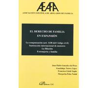 El Derecho de Familia en Expansión: La compensación (art. 1438 del Código Civil) Sustracción internacional de menores. La filiación. Extranjería y familia (Asociación Española de Abogados de Familia)